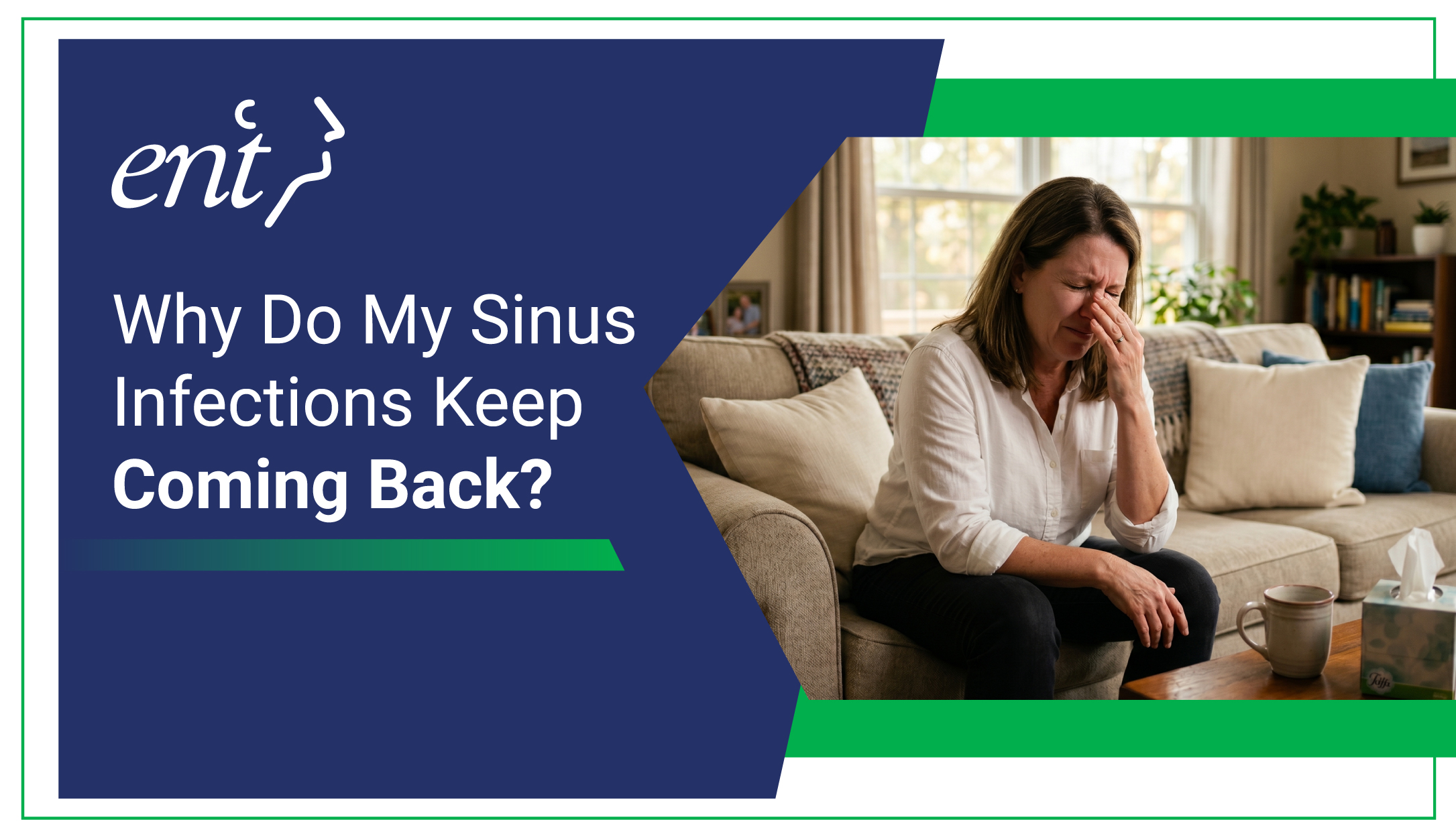 Why Do My Sinus Infections Keep Coming Back?